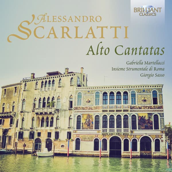 A. Scarlatti: Alto Cantatas - Alessandro Scarlatti