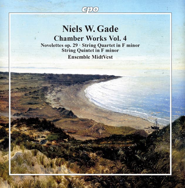 Gade: Chamber Works, Vol. 4 - Niels Wilhelm Gade