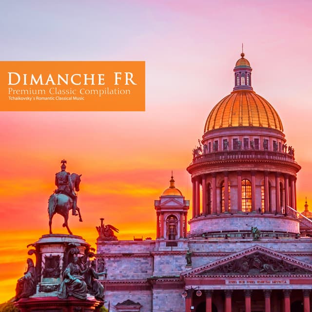 Tchaikovsky's Romantic Classical Music - Dimanche FR