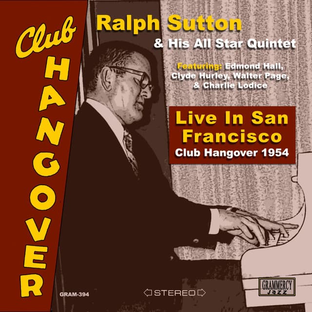 Live in San Francisco: Club Hangover 1954 - Ralph Sutton