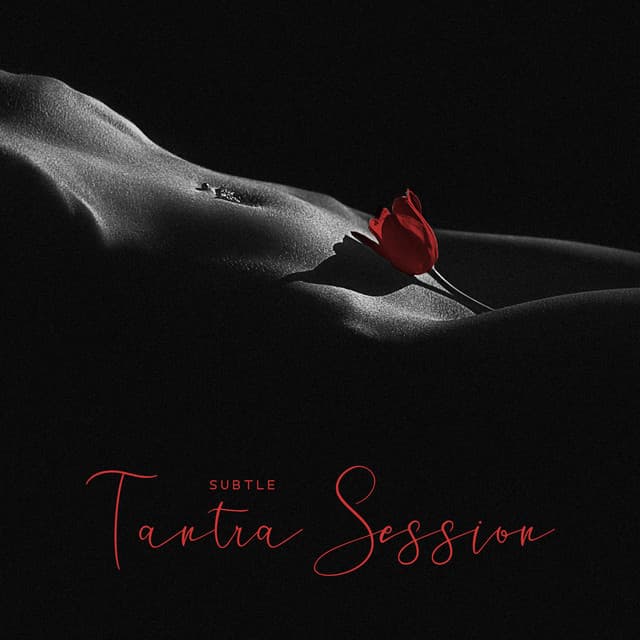 Subtle Tantra Session - Erotic Music Zone