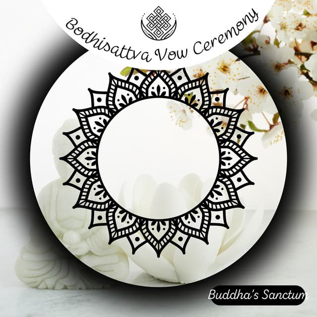 Bodhisattva Vow Ceremony - Buddha's Sanctum