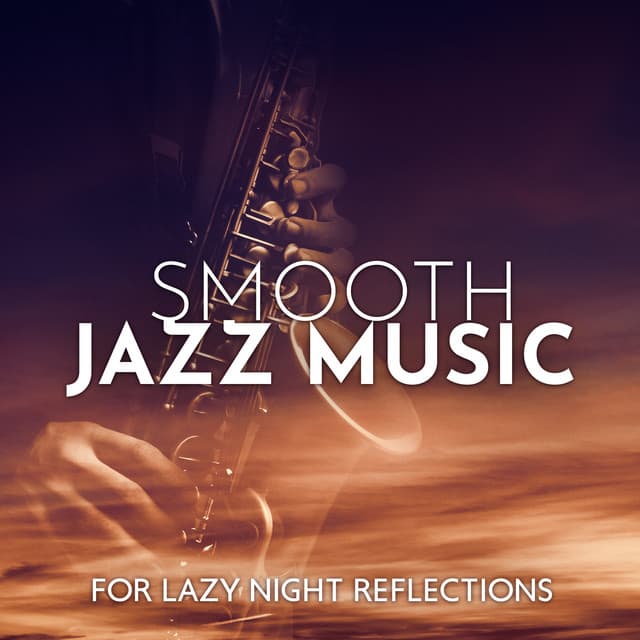 Smooth Jazz Music for Lazy Night Reflections - Cozy Ambience Jazz