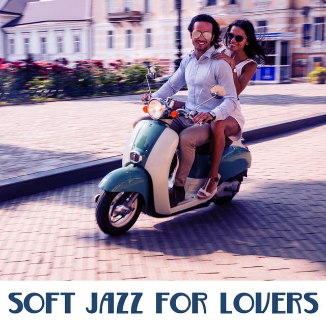 Soft Jazz for Lovers – Romantic Dinner, Piano Jazz, Sexy Music, Lovers Night Jazz, Chilled Evening - Restaurant Music Songs