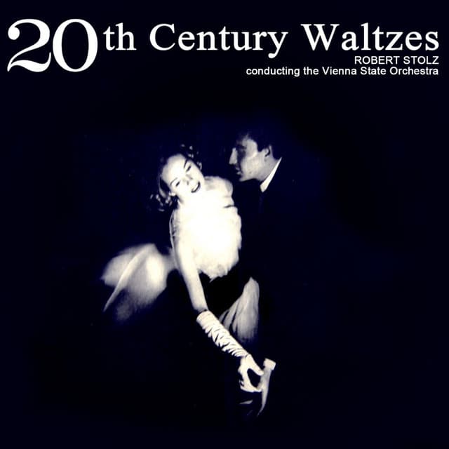 20th Century Waltzes - Robert Stolz