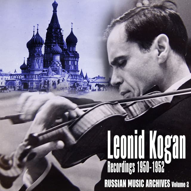 Russian Music Archives, Volume 2 - Leonid Kogan