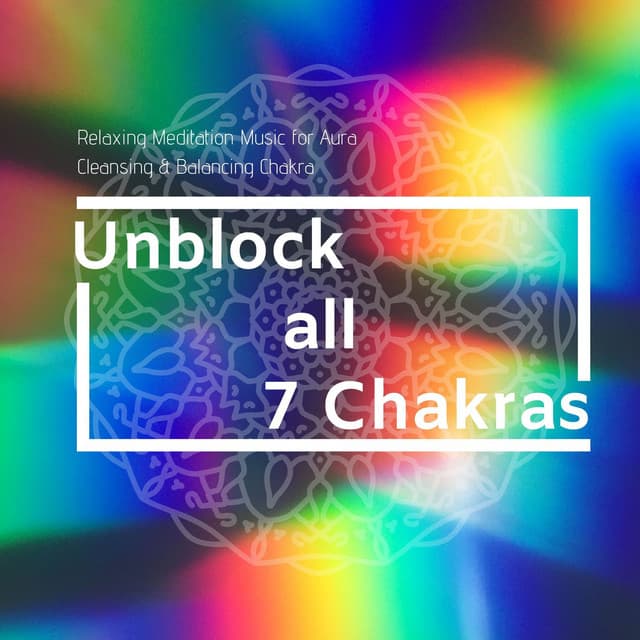 Unblock all 7 Chakras: Relaxing Meditation Music for Aura Cleansing & Balancing Chakra - Buddha Virtue
