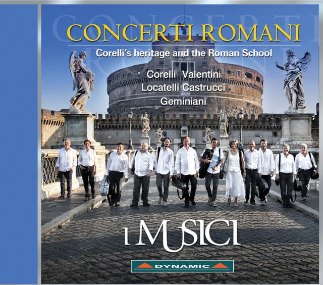 Concerti Romani: Corelli's Heritage and the Roman School - I Musici