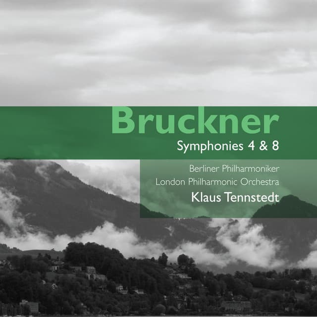 Bruckner: Symphonies Nos. 4 & 8 - Anton Bruckner