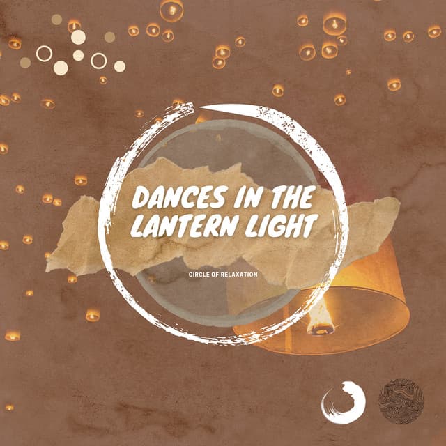 Dances in the Lantern Light - Circle of Relaxation