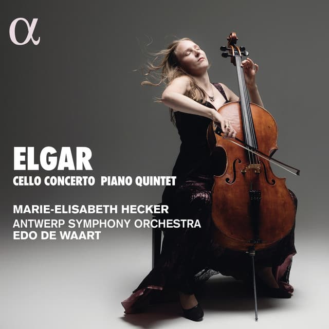 Elgar: Cello Concerto & Piano Quintet - Edward Elgar