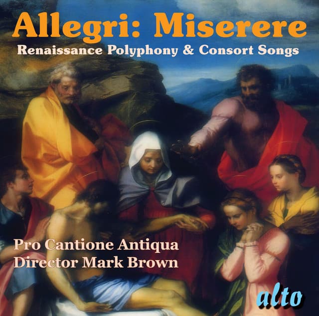 Allegri: Miserere; Renaissance Polyphony; Consort Songs - Pro Cantione Antiqua