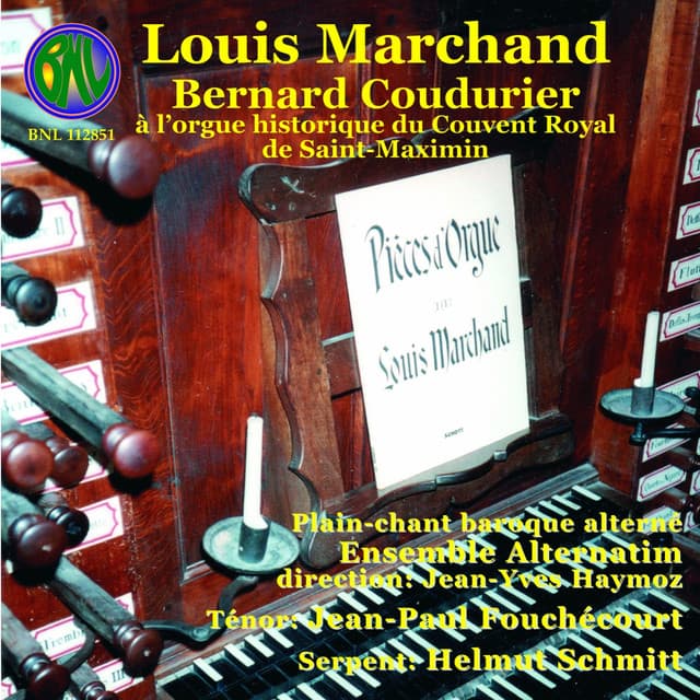 Louis Marchand: L'oeuvre d'orgue avec plain-chant baroque alterné - Louis Marchand