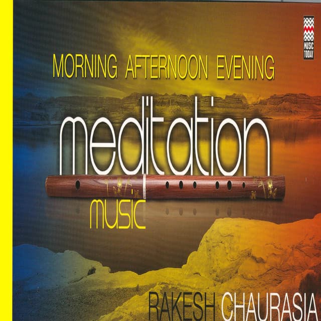 Morning, Afternoon & Evening Meditation Music - Rakesh Chaurasia