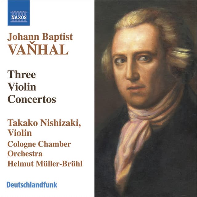 Vanhal: Violin Concertos in G Major, B-Flat Major, and G Major - Johann Baptist Vanhal