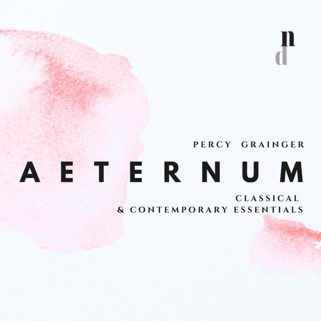 050 Classical & Contemporary Essentials - Aeternum - Percy Grainger