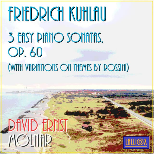 Kuhlau: 3 Easy Piano Sonatas Op. 60 - Friedrich Kuhlau