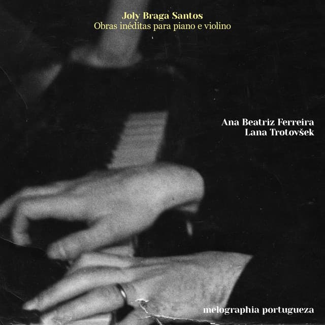 Joly Braga Santos | Obras inéditas para piano e violino - Joly Braga Santos