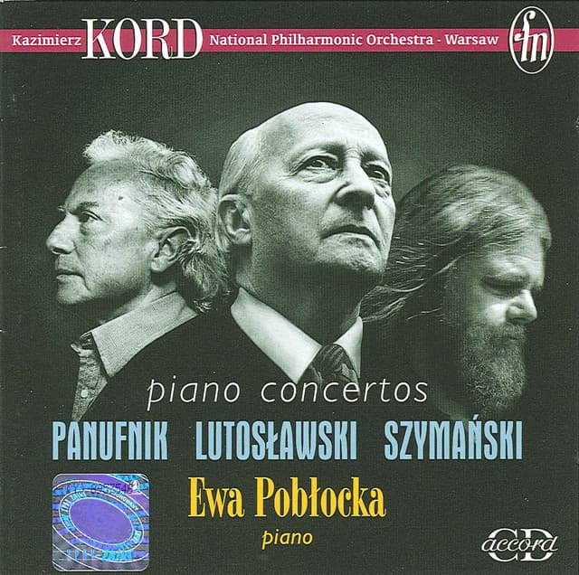 Panufnik, A.: Piano Concerto / Lutoslawski, W.: Piano Concerto / Szymanski, P.: Piano Concerto - Ewa Pobłocka