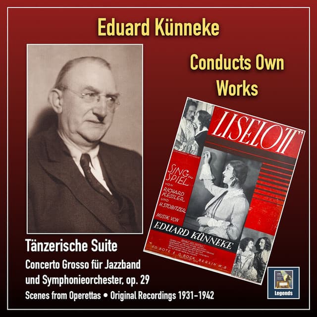 Künneke: Tänzerische Suite, Op. 29 & Operetta Scenes - Eduard Künneke