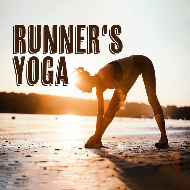 Runner's Yoga: Body and Mind Regeneration After a Good Run - Yin Yoga Music Collection