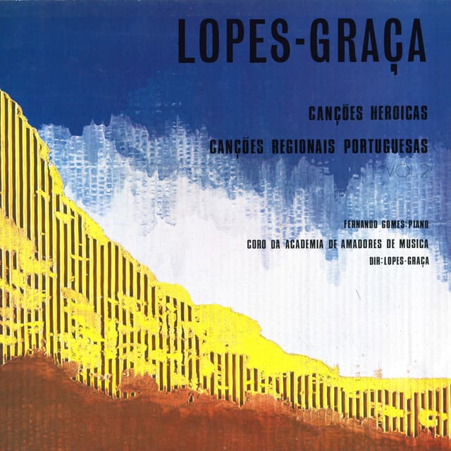 Canções Heróicas / Canções Regionais Portuguesas Vol. 2 - Fernando Lopes-Graça