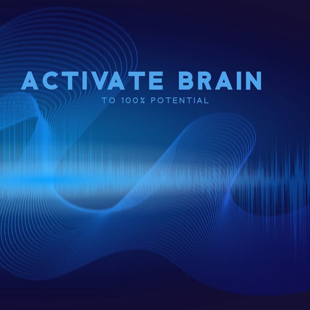 Activate Brain to 100% Potential: Genius Brain Frequency - Brain Waves Rec