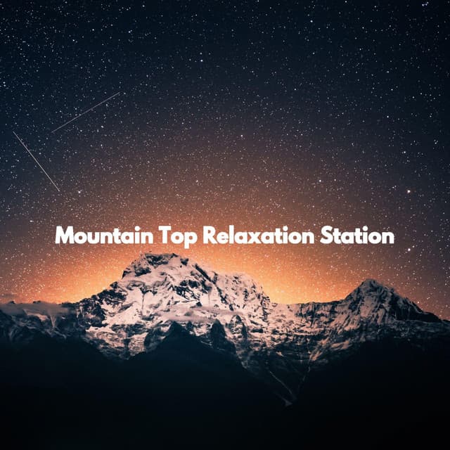 Mountain Top Relaxation Station - Dinner Background Music