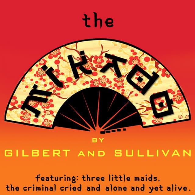 Gilbert and Sullivan - The Mikado - Gilbert & Sullivan