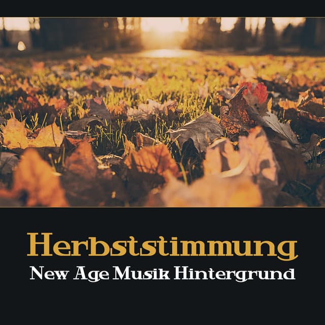 Herbststimmung – New Age Musik Hintergrund - Innere Ruhe Akademie