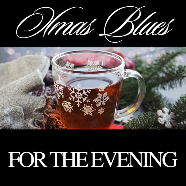 Xmas Blues for the Evening - Christmas 2022 Hits