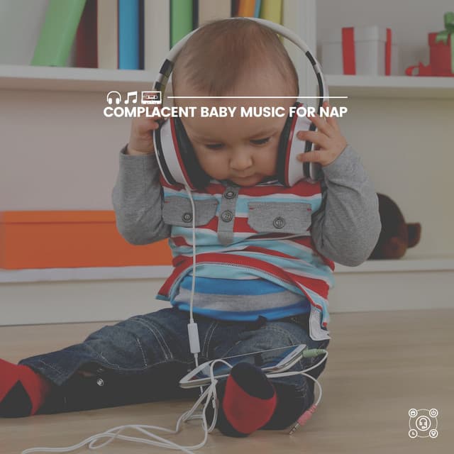 Complacent Baby Music for Nap - Baby Relax Channel