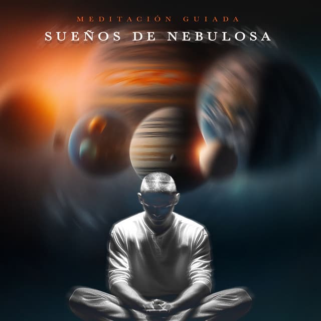 Sueños de Nebulosa - Meditación Guiada