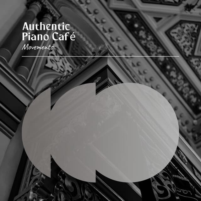 zZz Authentic Piano Café Movements zZz - Restaurant Music Academy