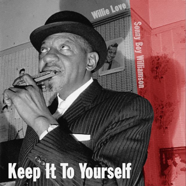 Keep It to Yourself - Sonny Boy Williamson II