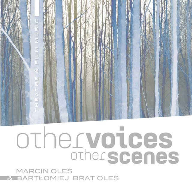 Other Voices Other Scenes: Theatre & Film Music - Oleś Brothers