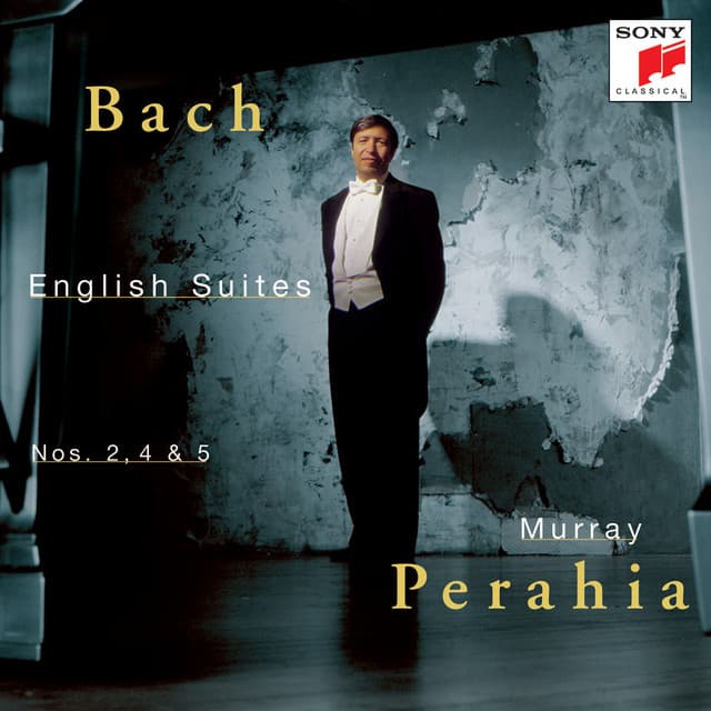 Bach: English Suites Nos. 2, 4 & 5 - Johann Sebastian Bach
