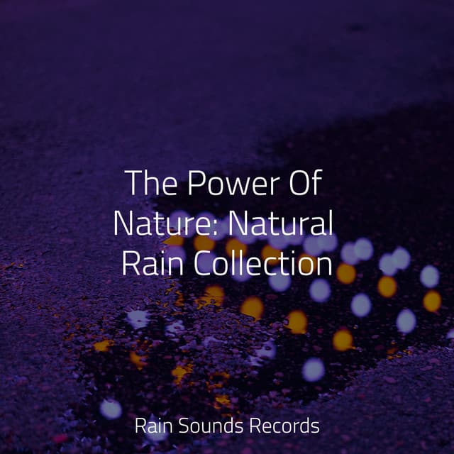The Power Of Nature: Natural Rain Collection - Lightning, Thunder and Rain Storm