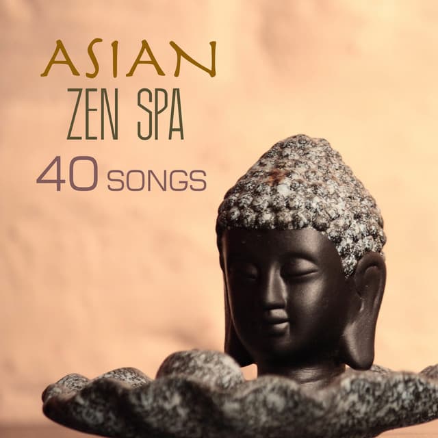 Asian Zen Spa Music - 40 Tracks for Meditation, Massage, Yoga, Sound Therapy - Asian Silence Duo