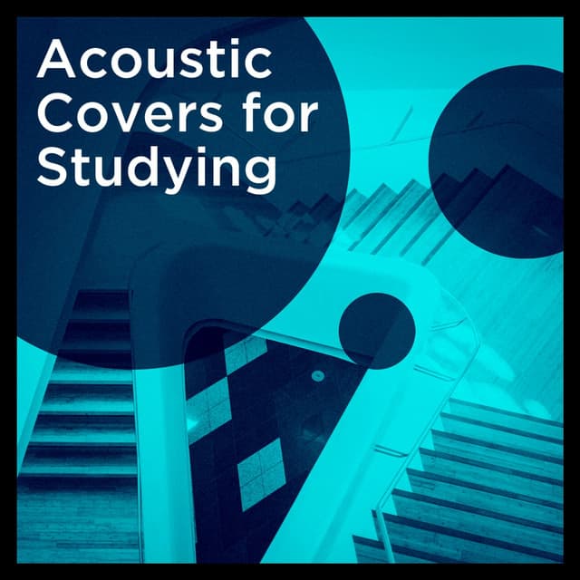Acoustic covers for studying - Acoustic Guitar Songs