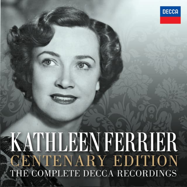 Kathleen Ferrier Centenary Edition - The Complete Decca Recordings - Kathleen Ferrier