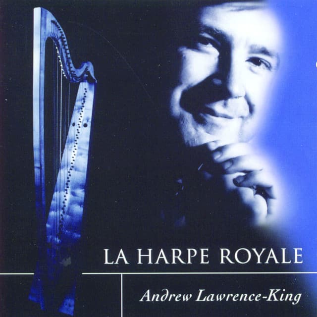 La Harpe Royale - Andrew Lawrence-King