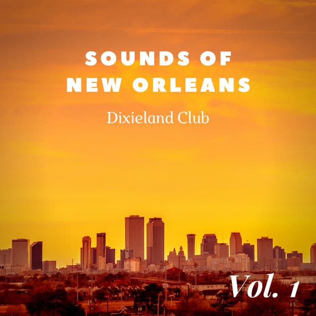 Sounds of New Orleans Vol. 1 - Dixieland Club