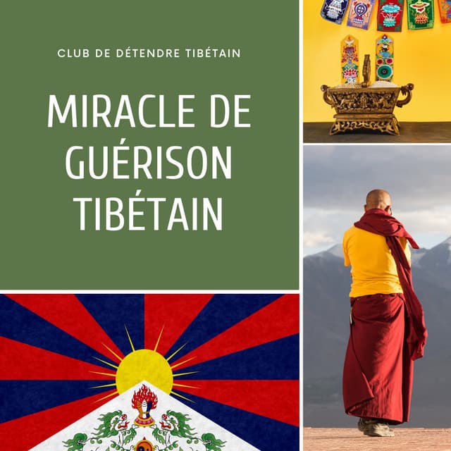 Miracle de guérison tibétain - Club de Détendre Tibétain