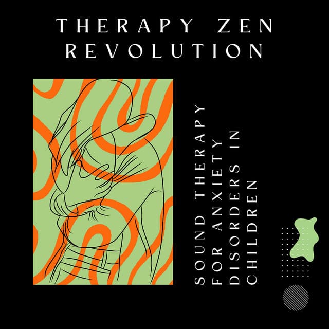 Sound Therapy for Anxiety Disorders in Children - Therapy Zen Revolution