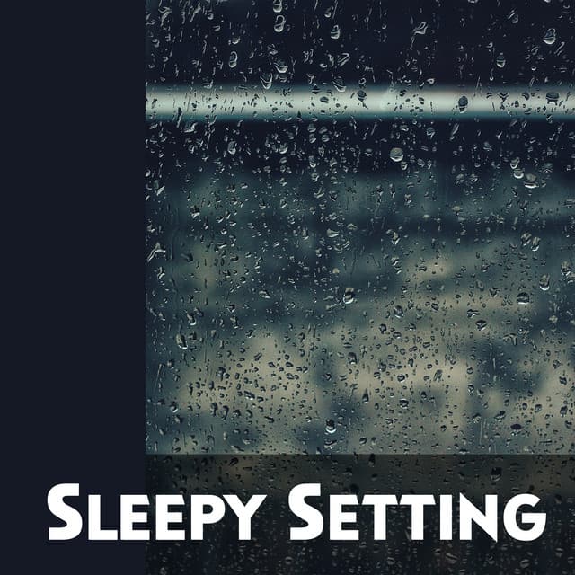 Sleepy Setting: Rain & Thunder Instrumental Sounds for Better Sleep - Healing Rain Sounds