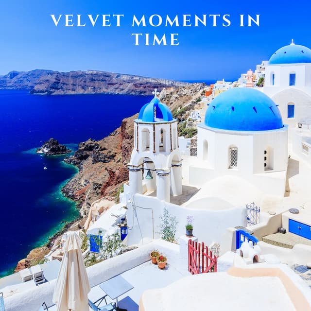 Velvet Moments in Time - Chill Out