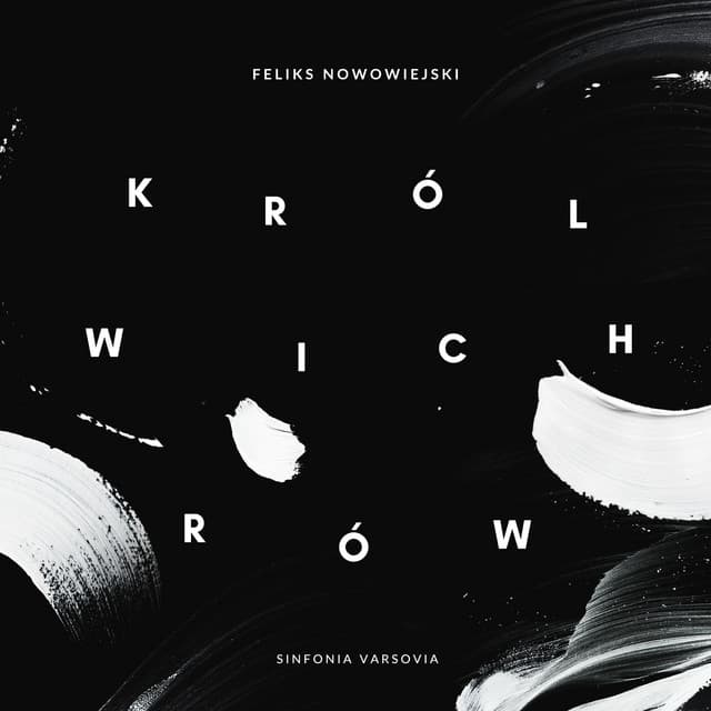 Nowowiejski: The King Of The Winds Op. 37 - Feliks Nowowiejski