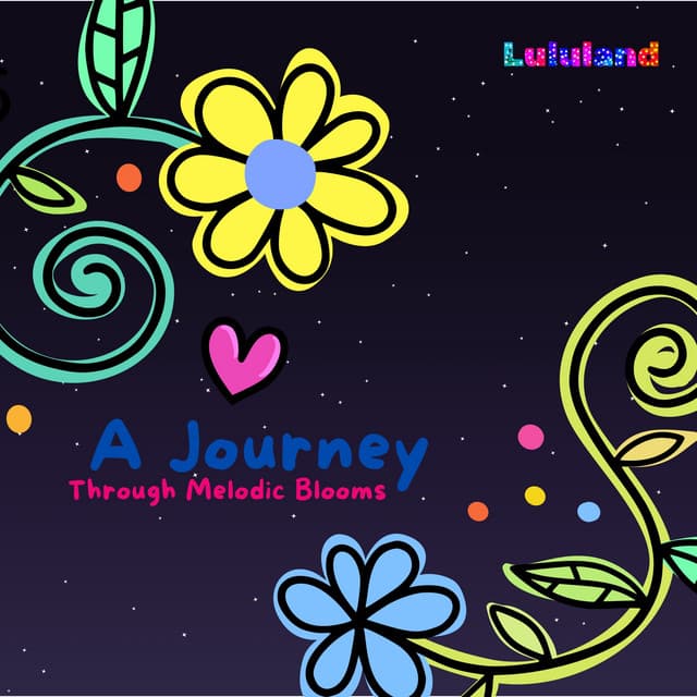 A Journey Through Melodic Blooms - Lululand