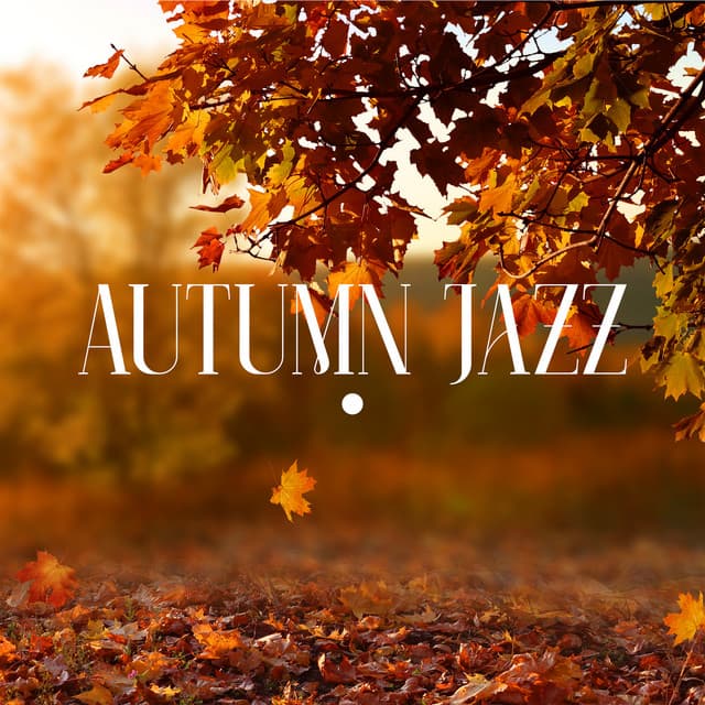 Autumn Jazz: Watching Falling Leaves, Cozy Coffeeshop Atmosphere - Most Relaxing Music Academy
